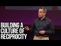 Building a Culture of Reciprocity | Wayne Baker