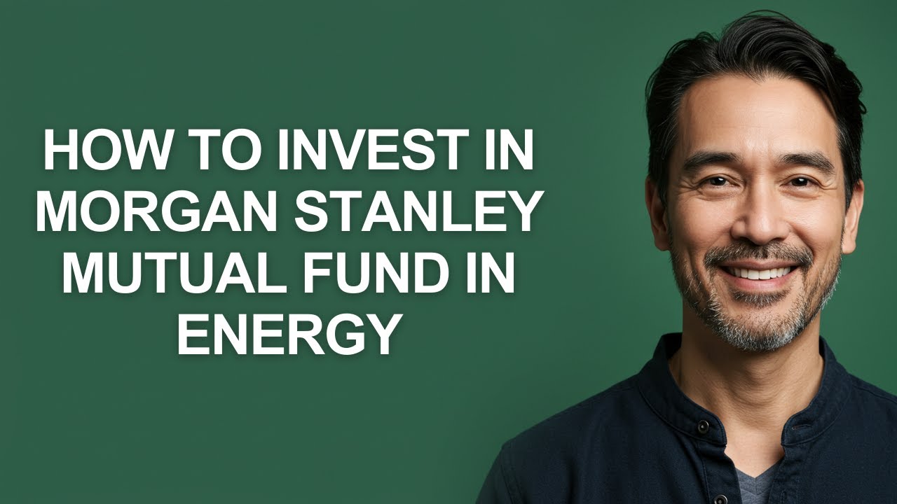 Morgan Stanley Mutual Fund In Energy