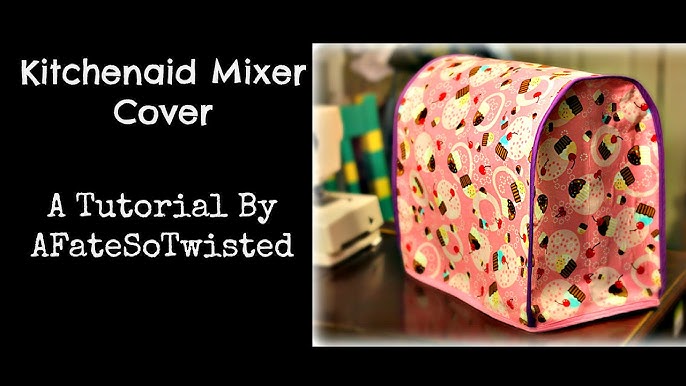 How to Make an Easy Sew Kitchen Aid Cover
