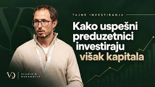 Kako uspešni preduzetnici investiraju višak kapitala