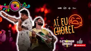 AÍ EU CHOREI - Clayton & Romário | Lançamento