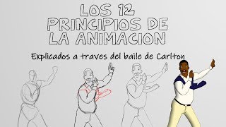 Los 12 principios de la animacion (explicados a traves del baile de Carlton)