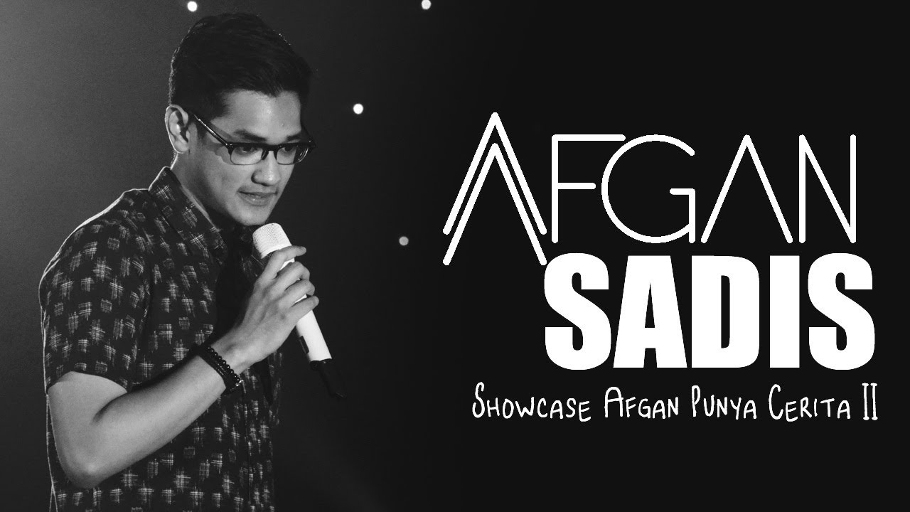 AFGAN - Sadis (Showcase Afgan Punya Cerita II) - YouTube