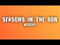 Westlife Seasons In The Sun Lyrics