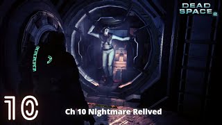 10 Dead Space 2 (Chapter 10 - Nightmare Relived) (No Commentary) Gameplay Walkthrough