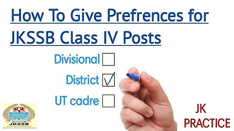 How To Give Prefrences to JKSSB Class IV Posts Aspirants Confusion solution there