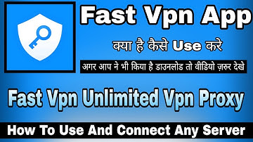 Fast Vpn Unlimited Vpn Proxy || Fast Vpn Kaise Use Kare || How To Use Fast Vpn || Fast Vpn App
