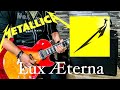 Metallica - Lux Æterna - Guitar Cover by Vic López