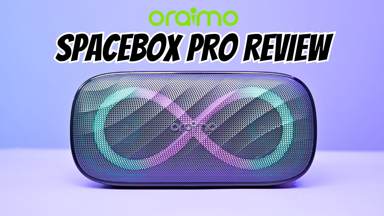 Oraimo SpaceBox Pro Review – The Budget JBL Killer?