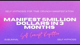 MANIFEST $5 MILLION DOLLARS IN 3 MONTHS (SELF HYPNOSIS REPETITION) **POWERFUL STATE SHIFTING