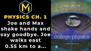 1.28 Mastering Physics Solution-"Joe and Max shake hands and say goodbye. Joe walks east 0.55 km to