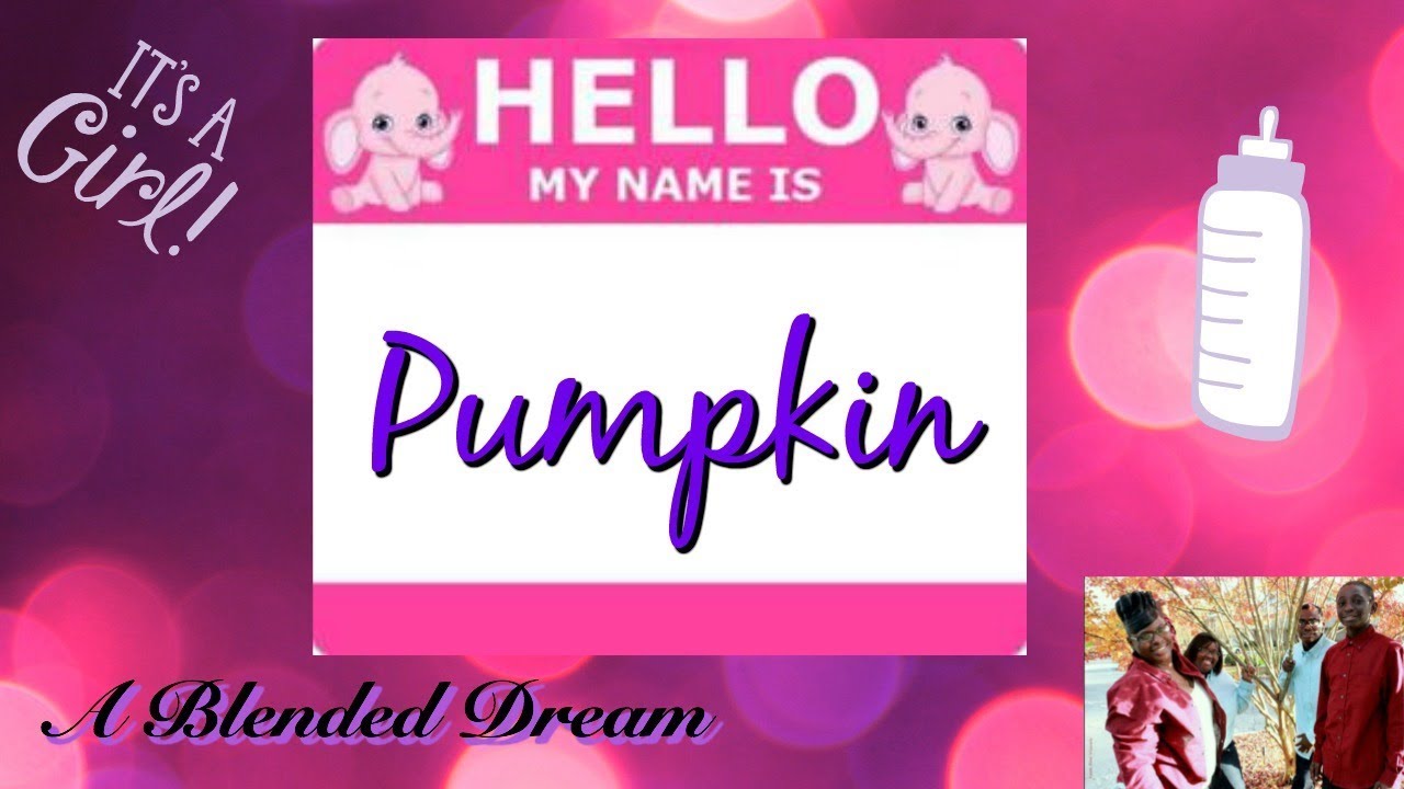 Little Pumpkin Has a Name!! - YouTube