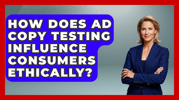 How Does Ad Copy Testing Influence Consumers Ethically? - Saas Marketing Wizards