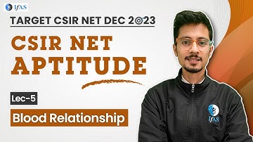 CSIR NET Physical  Science For General Aptitude | Blood Relationship