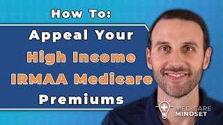 How to Appeal Your High Income IRMAA Medicare Premiums (2024)