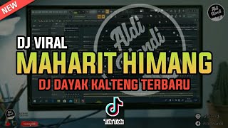 MAHARIT HIMANG || DJ DAYAK KALTENG TERBARU