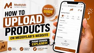 How To Upload Products On Meddylab's Website - Phone Version Explained! How To Upload Products On Meddylab's Website - Phone Version Explained!