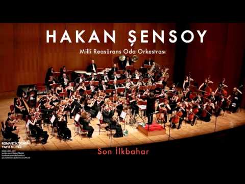 Hakan Şensoy- Son İlkbahar [ Romantik Dönem Yaylı Müziği © 1999 Kalan Müzik ]
