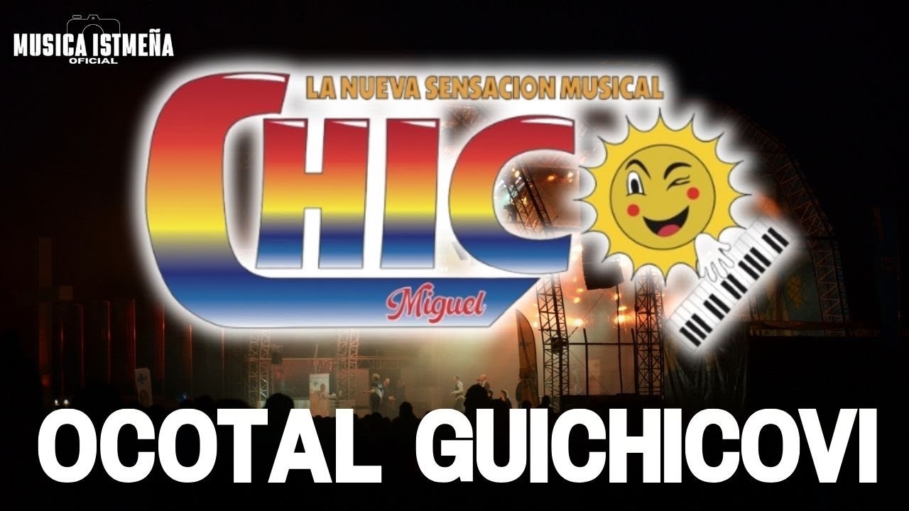 Chico Miguel Y Su Sensación Musical - Ocotal Guichicovi Oaxaca (En Vivo 2025)