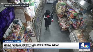 Search for fake NYPD officers who stormed bodega in Bed-Stuy