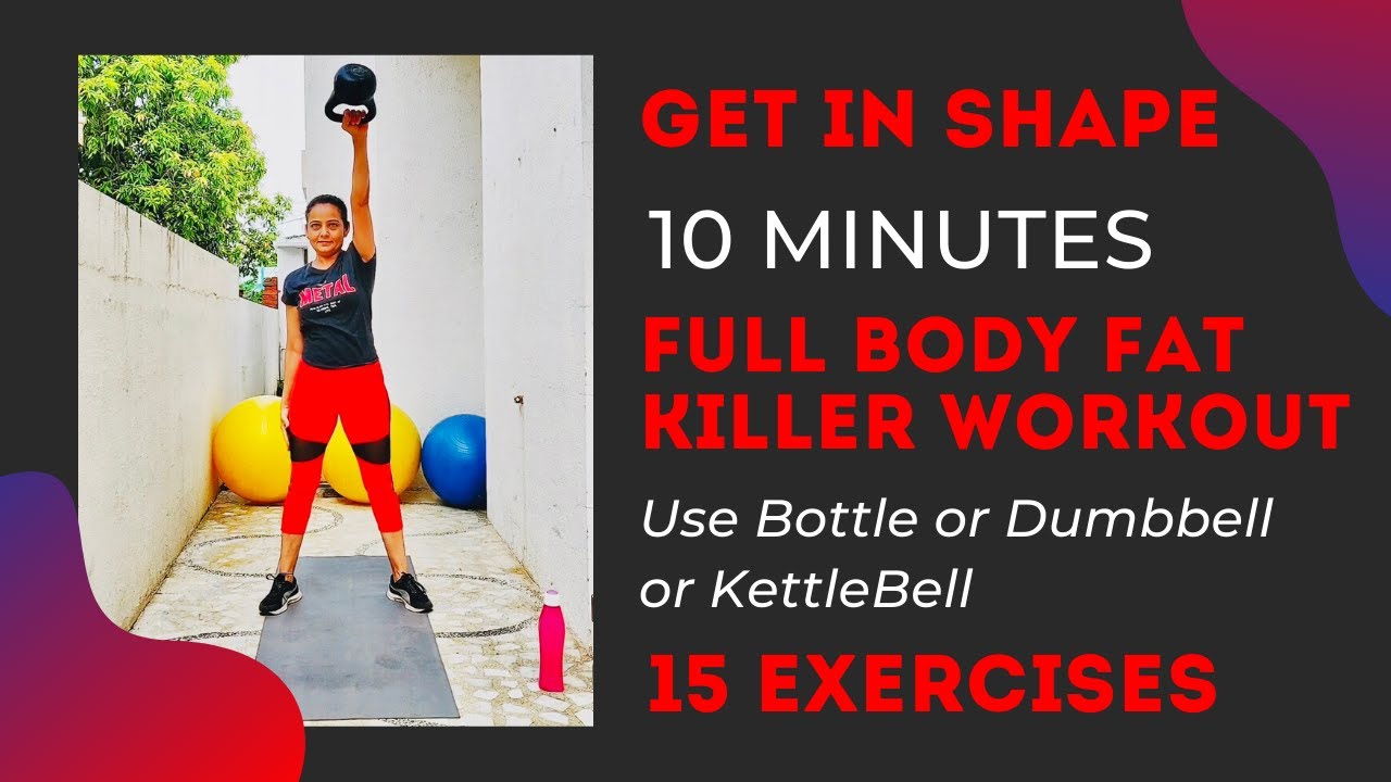 10 Minutes Full Body Fat Killer Workout | Use Bottle, Dumbbell or ...
