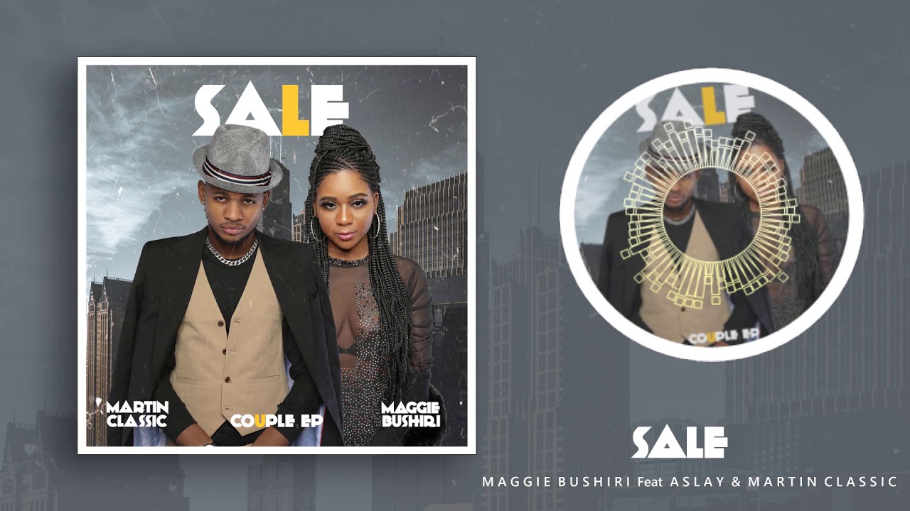 Maggie Bushiri X Aslay Martin Classic   Sale Official Audio