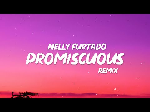 Nelly Furtado - Promiscuous (Lyrics) \