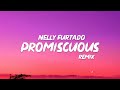 Nelly furtado  promiscuous lyrics i want you on my team so does everybody else