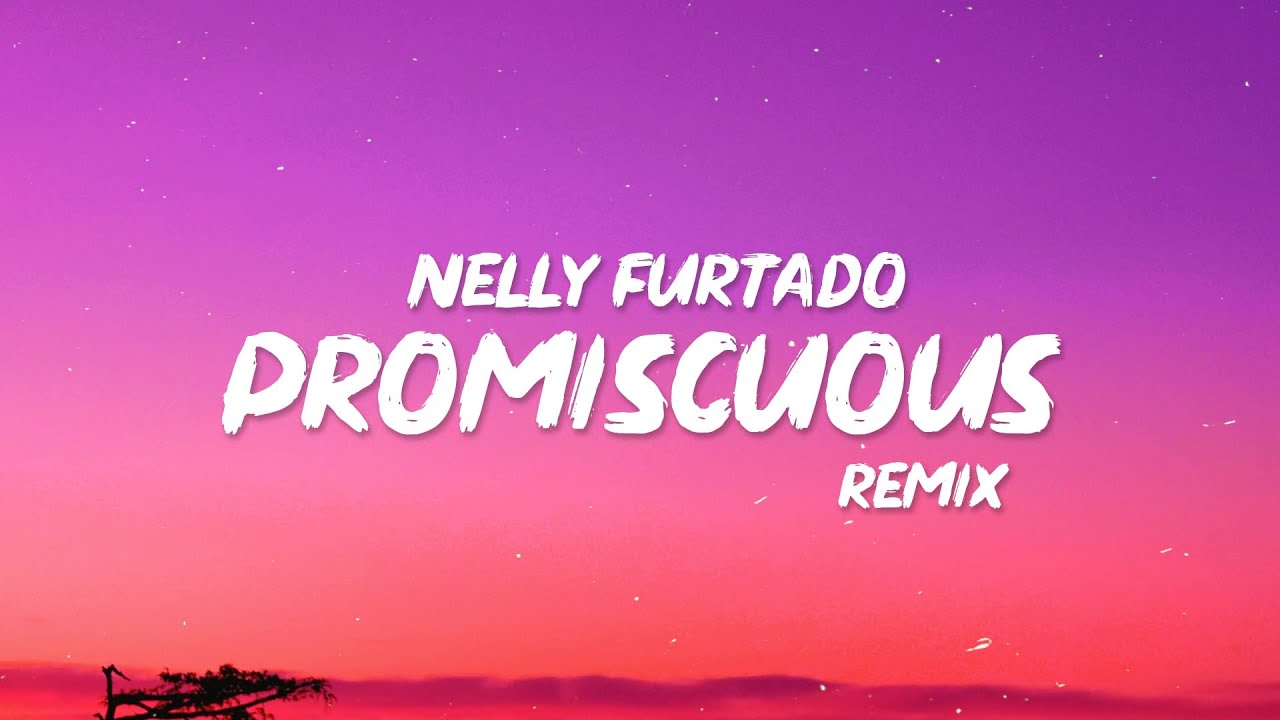 Nelly Furtado – Promiscuous Lyrics