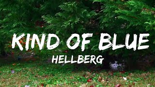 Hellberg - Kind of Blue (Lyrics)  | Music one for me