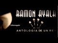 Ramon Ayala - Que Me Entierren Cantando