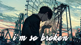 「Nightcore」→ SEA & Julia Alexa - i'm so broken || Lyrics