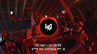 F**k My Cousin Pt. II- Lil Zay Osama \& Lil Durk (Bass Boosted)