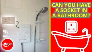Can I have an electric socket in a BATHROOM? - eFIXX Electricians Q&A