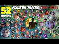 52 FLICKER TRICKS YOU NEED TO KNOW this 2021- 2022 ! - MOBILE LEGENDS ! MLBB