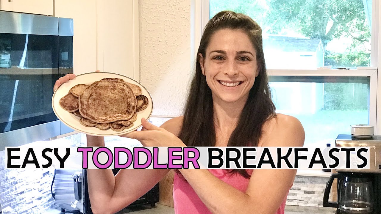 TODDLER BREAKFAST IDEAS Healthy Quick Easy Breakfast Ideas For 1 2 