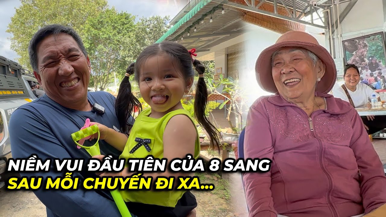 Niềm vui đầu tiên của 8 Sang, sau mỗi chuyến đi xa..