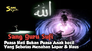 PUASA HATI | Sang Sejati