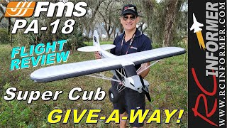 FMS PA-18 SUPER CUB 1300mm Review & Giveaway ENTER TO WIN HERE!