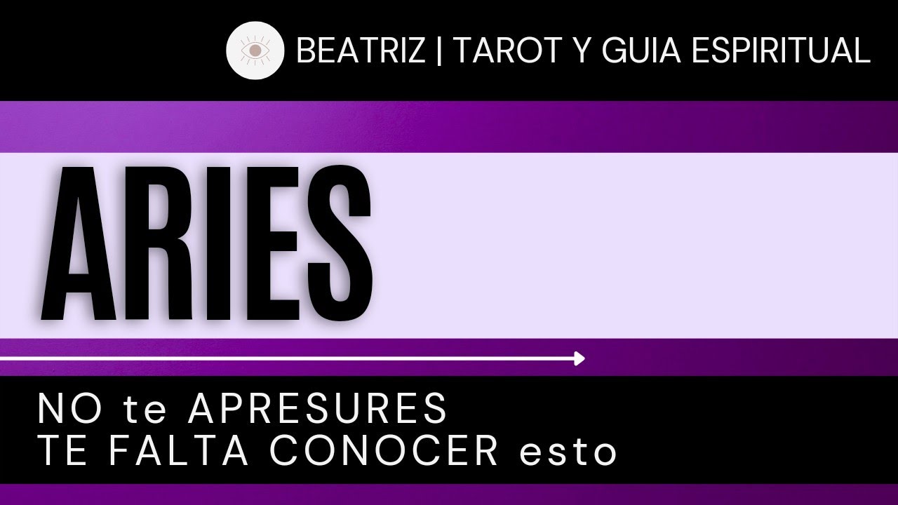 ♈ ARIES HOY ♈ | NO te APRESURES TE FALTA CONOCER esto | [HOROSCOPO ...