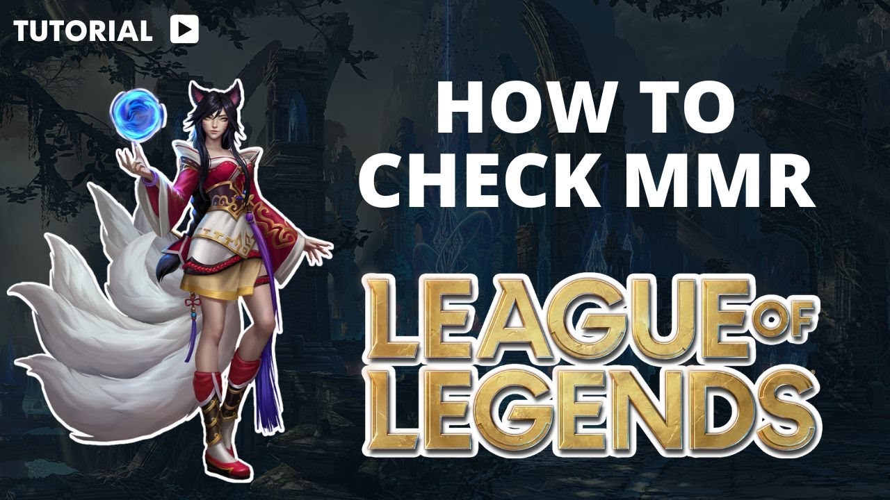 How to Check LoL MMR: Understanding and Checking MMR in League of