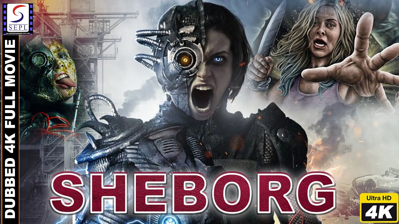 Sheborg Part Two Sheborg - शेबोर्ग (हिन्दी) | Hindi Hollywood Dubbed 4K Movie | Kirsten ...