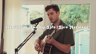 Burlington | Isn't it a Funny Life  (Live Acoustic)