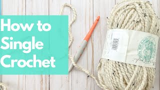 How to Single Crochet for Beginners (Single Crochet, Chain, Slip Knot)