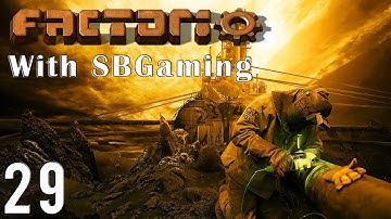 Factorio With SB 29 Taking Down The Big Base