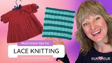 7 MUST-KNOW Tips About Lace Knitting!