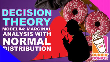 DECISION THEORY: Model#4 Marginal Analysis with Normal Distribution | Lecture Series #43 | SO EASY!�