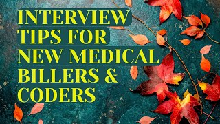 INTERVIEW TIPS FOR MEDICAL BILLING AND CODING POSITIONS