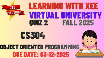 CS304 Object Oriented Programming Quiz 2 Fall 2025 Virtual University of Pakistan
