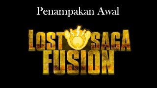 Penampakan Lost Saga Baru | Lost Saga Fusion |